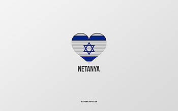 I Love Netanya, Israeli cities, Day of Netanya, gray background, Netanya, Israel, Israeli flag heart, favorite cities, Love Netanya HD wallpaper