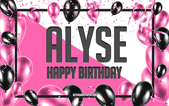 Happy Birtay Alyse, Birtay Balloons Background, Alyse, with names, Alyse Happy Birtay, Pink Balloons Birtay Background, greeting card, Alyse Birtay HD wallpaper