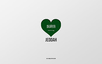 I Love Jeddah, Saudi Arabia cities, Day of Jeddah, Saudi Arabia, Jeddah, gray background, Saudi Arabia flag heart, Love Jeddah HD wallpaper