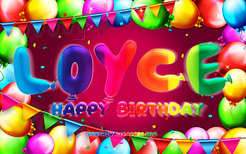 Happy Birtay Loyce, , colorful balloon frame, Loyce name, purple background, Loyce Happy Birtay, Loyce Birtay, popular german female names, Birtay concept, Loyce HD wallpaper