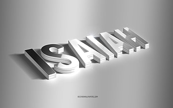 Isaiah, silver 3d art, gray background, with names, Isaiah name, Isaiah greeting card, 3d art, with Isaiah name HD wallpaper