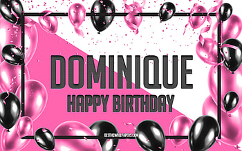 Happy Birtay Dominique, Birtay Balloons Background, Dominique, with names, Dominique Happy Birtay, Pink Balloons Birtay Background, greeting card, Dominique Birtay HD wallpaper