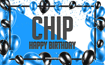 Happy Birtay Chip, Birtay Balloons Background, Chip, with names, Chip Happy Birtay, Blue Balloons Birtay Background, Chip Birtay HD wallpaper