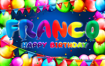 Happy Birtay Franco, , colorful balloon frame, Franco name, blue background, Franco Happy Birtay, Franco Birtay, popular american male names, Birtay concept, Franco HD wallpaper