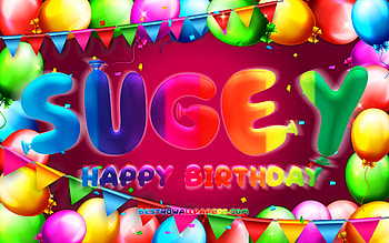 Happy Birtay Sugey, , colorful balloon frame, Sugey name, purple background, Sugey Happy Birtay, Sugey Birtay, popular mexican female names, Birtay concept, Sugey HD wallpaper