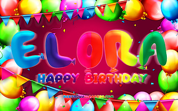 Happy Birtay Elora, , colorful balloon frame, Elora name, purple background, Elora Happy Birtay, Elora Birtay, popular american female names, Birtay concept, Elora HD wallpaper