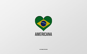 I Love Americana, Brazilian cities, Day of Americana, gray background, Americana, Brazil, Brazilian flag heart, favorite cities, Love Americana HD wallpaper