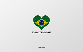 I Love Governador Valadares, Brazilian cities, Day of Governador Valadares, gray background, Governador Valadares, Brazil, Brazilian flag heart, favorite cities, Love Governador Valadares HD wallpaper