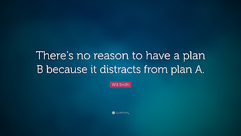 Will Smith Quote: “There's no reason to have a plan B because it distracts HD wallpaper