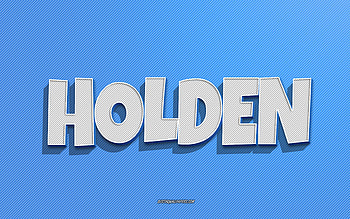 Holden, blue lines background, with names, Holden name, male names, Holden greeting card, line art, with Holden name HD wallpaper