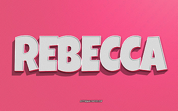 Rebecca, pink lines background, with names, Rebecca name, female names, Rebecca greeting card, line art, with Rebecca name HD wallpaper