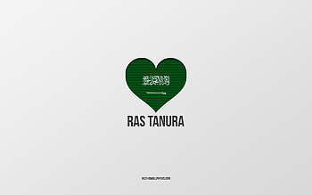 I Love Ras Tanura, Saudi Arabia cities, Day of Ras Tanura, Saudi Arabia, Ras Tanura, gray background, Saudi Arabia flag heart, Love Ras Tanura HD wallpaper
