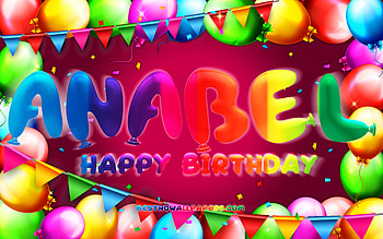 Happy Birtay Anabel, , colorful balloon frame, Anabel name, purple background, Anabel Happy Birtay, Anabel Birtay, popular mexican female names, Birtay concept, Anabel HD wallpaper