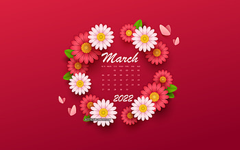 2022 March Calendar, , background with flowers, spring flowers, 2022 spring calendars, March, 2022 calendars, March 2022 Calendar HD wallpaper