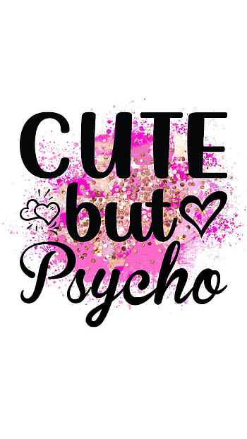 Cute but Psycho, funny HD phone wallpaper