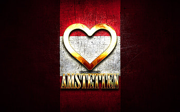 I Love Amstetten, austrian cities, golden inscription, Day of Amstetten, Austria, golden heart, Amstetten with flag, Amstetten, Cities of Austria, favorite cities, Love Amstetten HD wallpaper