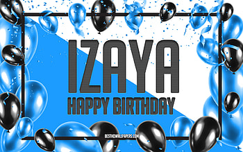 Happy Birtay Izaya, Birtay Balloons Background, Izaya, with names, Izaya Happy Birtay, Blue Balloons Birtay Background, Izaya Birtay HD wallpaper