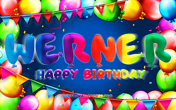 Happy Birtay Werner, , colorful balloon frame, Werner name, blue background, Werner Happy Birtay, Werner Birtay, popular german male names, Birtay concept, Werner HD wallpaper