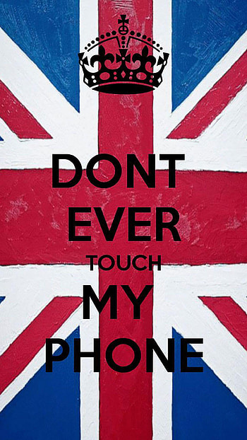 Dont Touch My Ever, dont touch my , england, dont ever touch my HD phone wallpaper