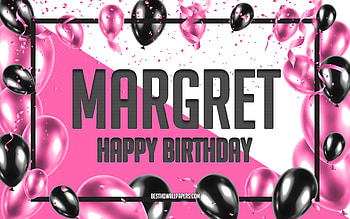 Happy Birtay Margret, Birtay Balloons Background, Margret, with names, Margret Happy Birtay, Pink Balloons Birtay Background, greeting card, Margret Birtay HD wallpaper
