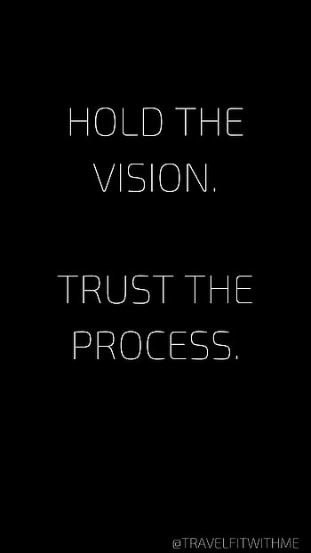 TRUST THE PROCESS - MOTIVATION QUOTES DAILY. Motivational quotes, Inspirational words, Wisdom quotes HD phone wallpaper