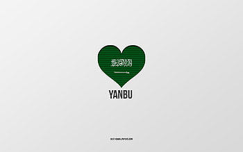 I Love Yanbu, Saudi Arabia cities, Day of Yanbu, Saudi Arabia, Yanbu, gray background, Saudi Arabia flag heart, Love Yanbu HD wallpaper