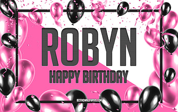 Happy Birtay Robyn, Birtay Balloons Background, Robyn, with names, Robyn Happy Birtay, Pink Balloons Birtay Background, greeting card, Robyn Birtay HD wallpaper
