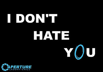 I Don't Hate You, portal, aperture, science, glados HD wallpaper
