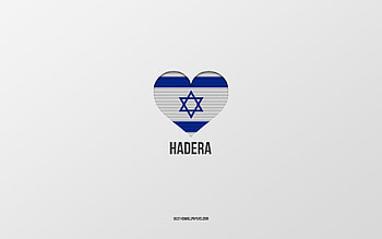 I Love Hadera, Israeli cities, Day of Hadera, gray background, Hadera, Israel, Israeli flag heart, favorite cities, Love Hadera HD wallpaper