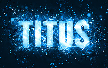 Happy Birtay Titus, , blue neon lights, Titus name, creative, Titus Happy Birtay, Titus Birtay, popular american male names, with Titus name, Titus HD wallpaper