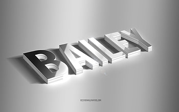 Bailey, silver 3d art, gray background, with names, Bailey name, Bailey greeting card, 3d art, with Bailey name HD wallpaper