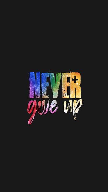 Never give up, , Vivo, Xiaomi, oppo, 2022, Motorola HD phone wallpaper