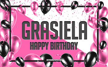 Happy Birtay Grasiela, Birtay Balloons Background, Grasiela, with names, Grasiela Happy Birtay, Pink Balloons Birtay Background, greeting card, Grasiela Birtay HD wallpaper