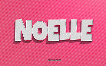 Noelle, pink lines background, with names, Noelle name, female names, Noelle greeting card, line art, with Noelle name HD wallpaper