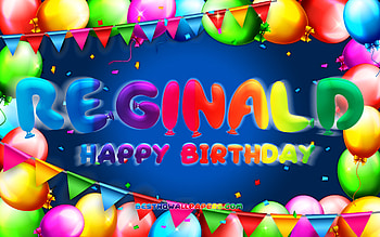 Happy Birtay Reginald, , colorful balloon frame, Reginald name, blue background, Reginald Happy Birtay, Reginald Birtay, popular american male names, Birtay concept, Reginald HD wallpaper