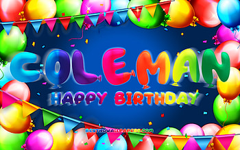 Happy Birtay Coleman, , colorful balloon frame, Coleman name, blue background, Coleman Happy Birtay, Coleman Birtay, popular american male names, Birtay concept, Coleman HD wallpaper