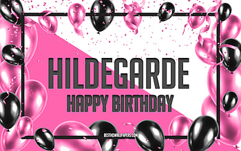 Happy Birtay Hildegarde, Birtay Balloons Background, Hildegarde, with names, Hildegarde Happy Birtay, Pink Balloons Birtay Background, greeting card, Hildegarde Birtay HD wallpaper