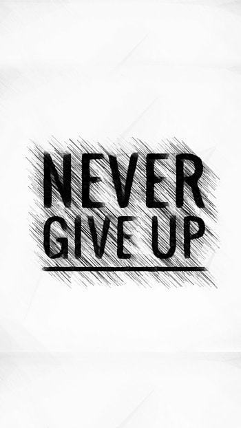 Never give up. never, , zedge, art, motivation, dark, Instagram, text, , youcan, Android HD phone wallpaper