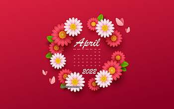 2022 April Calendar, background with flowers, spring flowers, 2022 spring calendars, April, 2022 calendars, April 2022 Calendar HD wallpaper