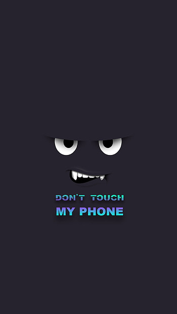 Don't Touch My , Lock HD phone wallpaper