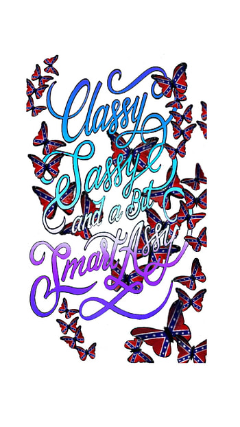 Classy and smart assy, southern, rebel, pride, girl HD phone wallpaper
