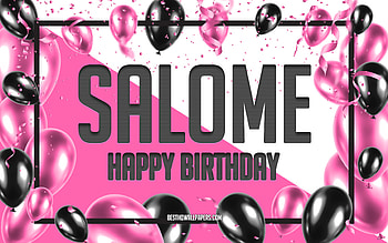 Happy Birtay Salome, Birtay Balloons Background, Salome, with names, Salome Happy Birtay, Pink Balloons Birtay Background, greeting card, Salome Birtay HD wallpaper