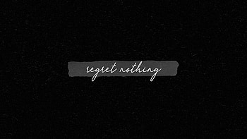 Regret Nothing , typography HD wallpaper