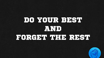 Do Your Best And Forget The Rest, typography, inspiration, msg, comments HD wallpaper