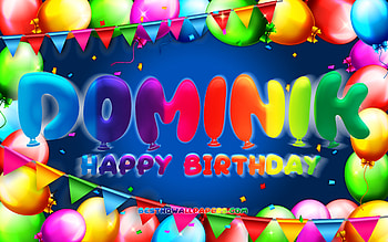Happy Birtay Dominik, , colorful balloon frame, Dominik name, blue background, Dominik Happy Birtay, Dominik Birtay, popular american male names, Birtay concept, Dominik HD wallpaper