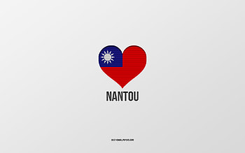 I Love Nantou, Taiwan cities, Day of Nantou, Nantou, Taiwan, Taiwan flag heart, favorite cities, Love Nantou HD wallpaper
