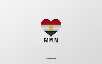 I Love Faiyum, Egyptian cities, Day of Faiyum, gray background, Faiyum, Egypt, Egyptian flag heart, favorite cities, Love Faiyum HD wallpaper