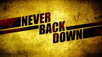 Never Back Down, Martial arts film, Inspiring story, Motivational backgrounds HD wallpaper