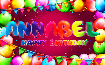 Happy Birtay Annabel, , colorful balloon frame, Annabel name, purple background, Annabel Happy Birtay, Annabel Birtay, popular american female names, Birtay concept, Annabel HD wallpaper