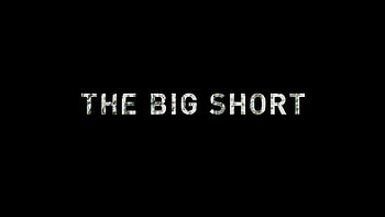 The Big Short, Movie review, The housing bubble, Economic recession HD wallpaper